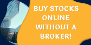 How To Buy Stocks Online Without A Broker How To Buy Stocks Online Without A Broker