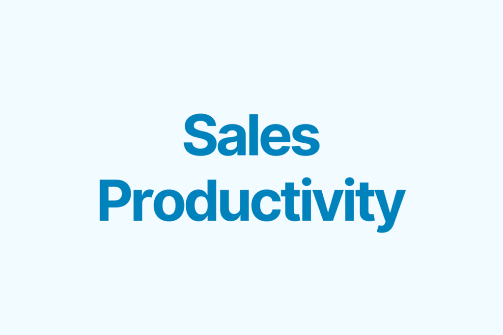 9 Must-Know Sales Productivity Tools To Sell Like Crazy